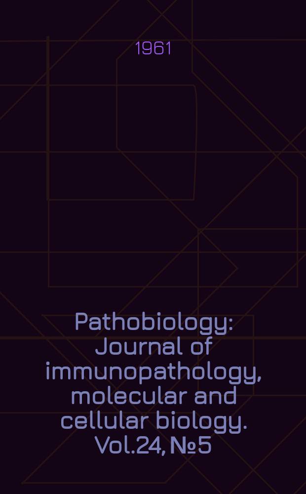 Pathobiology : Journal of immunopathology, molecular and cellular biology. Vol.24, №5