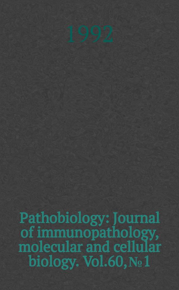 Pathobiology : Journal of immunopathology, molecular and cellular biology. Vol.60, №1