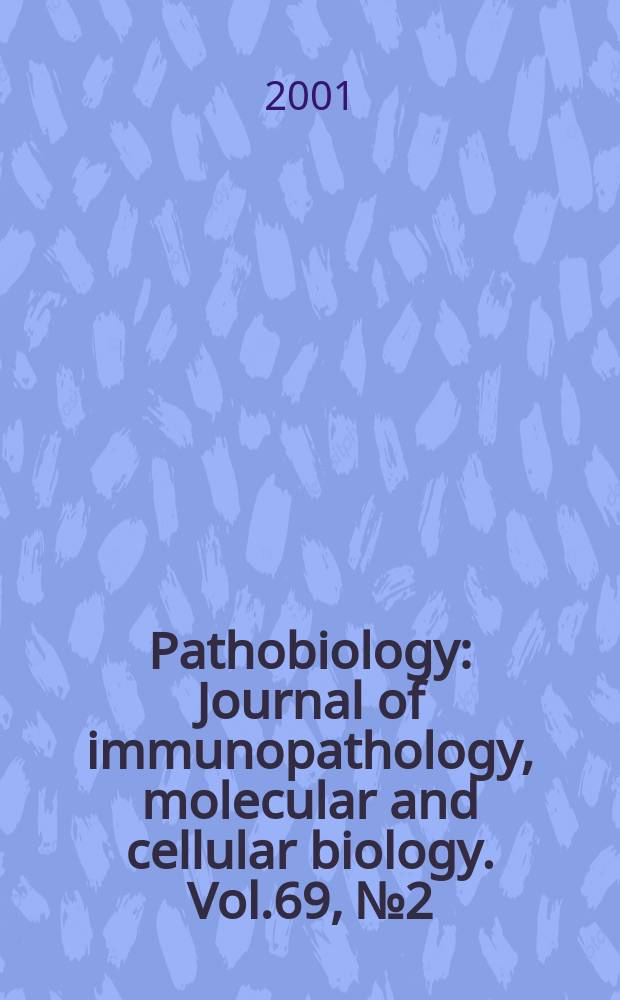 Pathobiology : Journal of immunopathology, molecular and cellular biology. Vol.69, №2