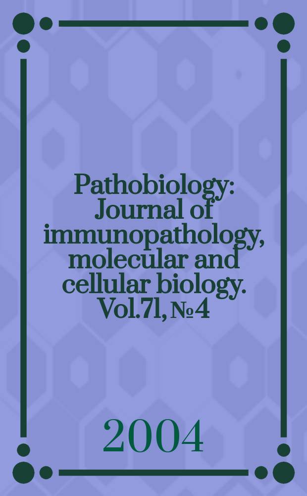 Pathobiology : Journal of immunopathology, molecular and cellular biology. Vol.71, №4