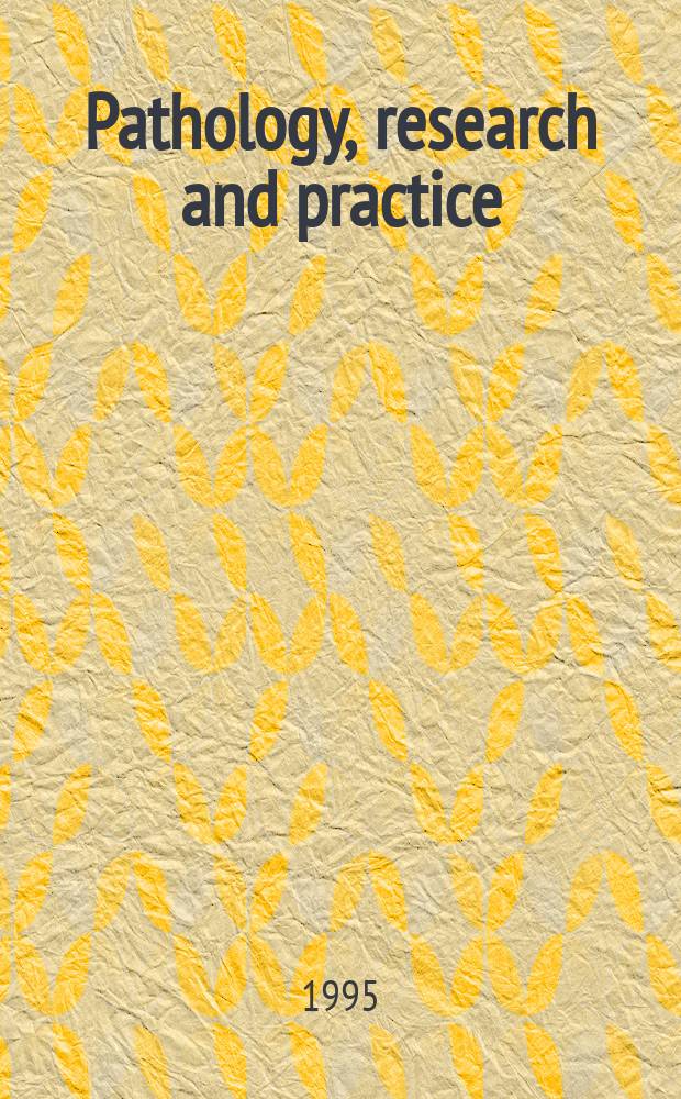 Pathology, research and practice : Official journal of the European society of pathology Formerly Beiträge zur Pathologie. Vol.191, №9 : International consultation meeting on prostatic intraepithelial neoplasia and the origins of prostatic carcinoma (1; 1994; Ancona)