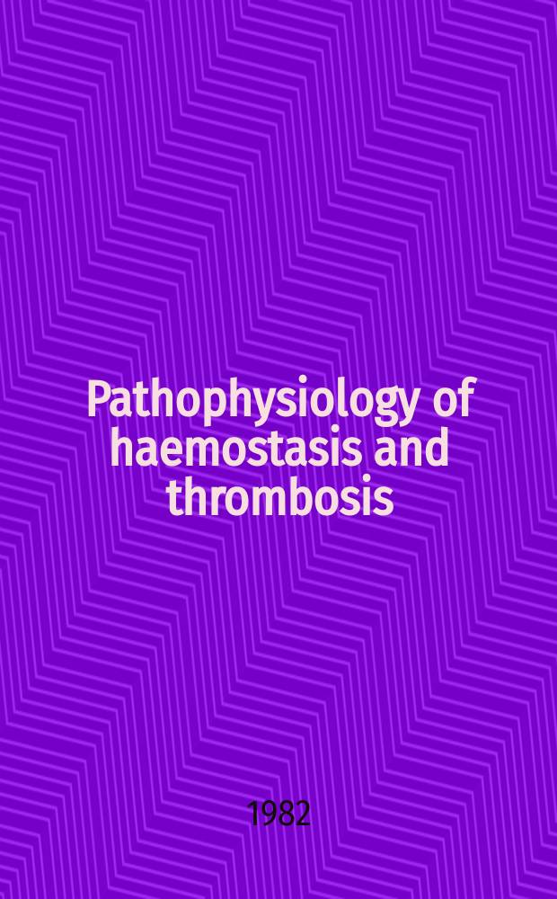 Pathophysiology of haemostasis and thrombosis : Official journal of the Mediterranean league against thromboembolic diseases Formerly Haemostasis. Vol.11, №2