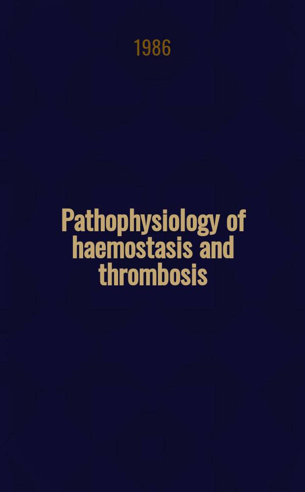 Pathophysiology of haemostasis and thrombosis : Official journal of the Mediterranean league against thromboembolic diseases Formerly Haemostasis. Vol.16, №3/4 : Vitamin K - dependent biological processes