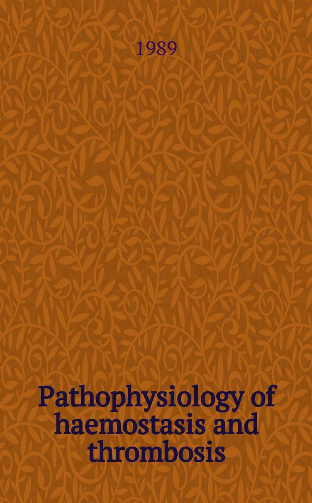Pathophysiology of haemostasis and thrombosis : Official journal of the Mediterranean league against thromboembolic diseases Formerly Haemostasis. Vol.19, №4
