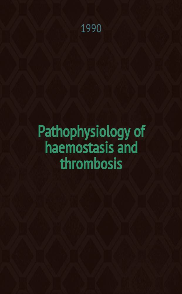Pathophysiology of haemostasis and thrombosis : Official journal of the Mediterranean league against thromboembolic diseases Formerly Haemostasis. Vol.20, №2