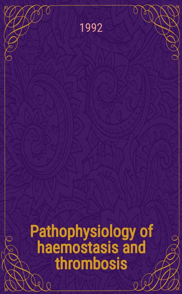 Pathophysiology of haemostasis and thrombosis : Official journal of the Mediterranean league against thromboembolic diseases Formerly Haemostasis. Vol.22, №5 : Inside hemophilia