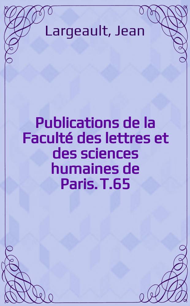 Publications de la Faculté des lettres et des sciences humaines de Paris. T.65 : Enquête sur la nominalisme