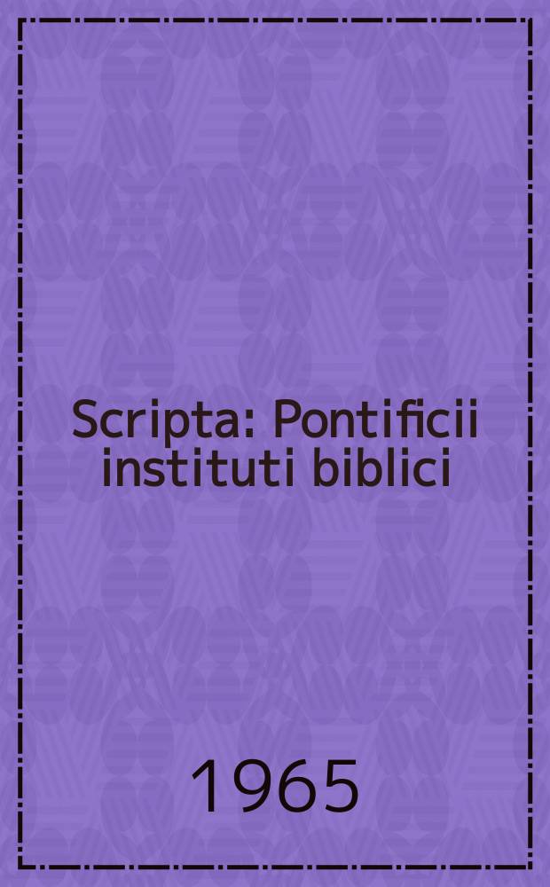 Scripta : Pontificii instituti biblici