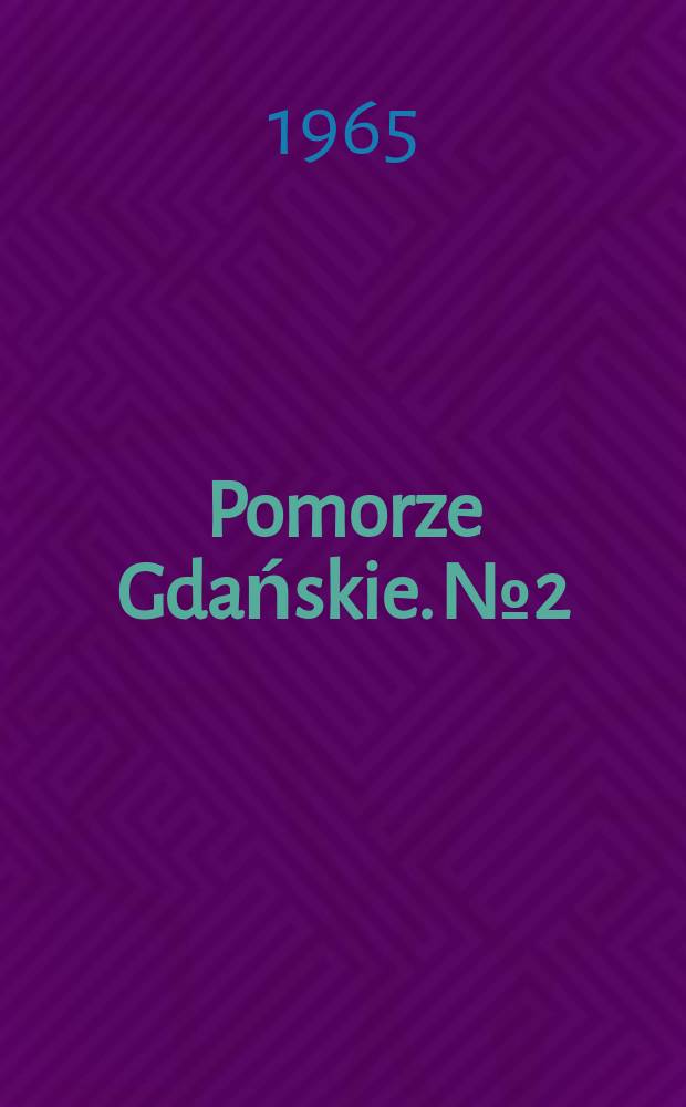Pomorze Gdańskie. №2 : Kultura i sztuka
