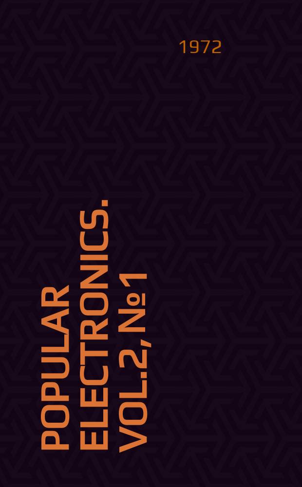 Popular electronics. Vol.2, №1