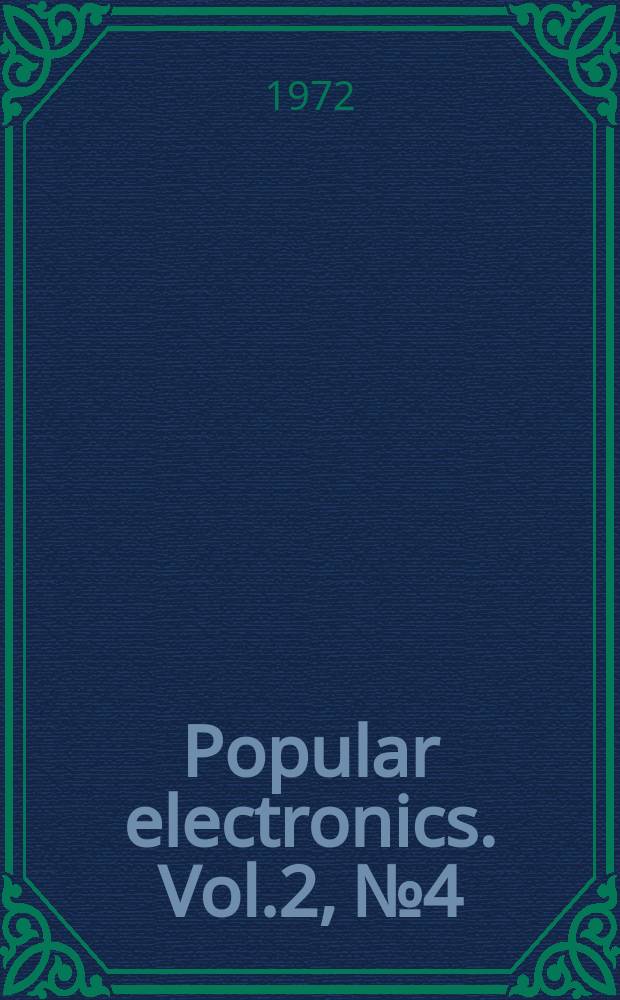 Popular electronics. Vol.2, №4