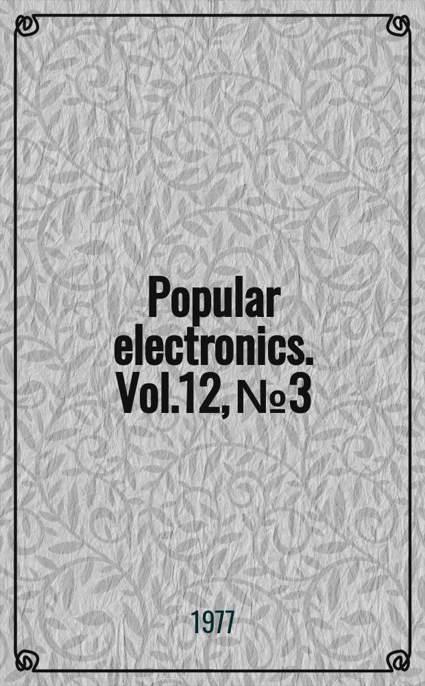 Popular electronics. Vol.12, №3