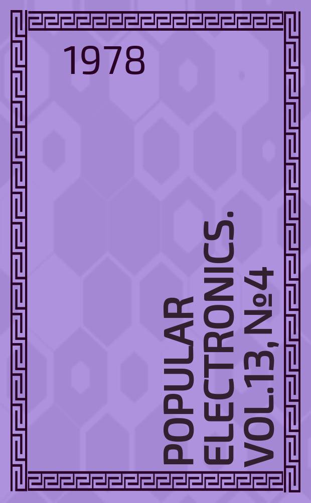 Popular electronics. Vol.13, №4