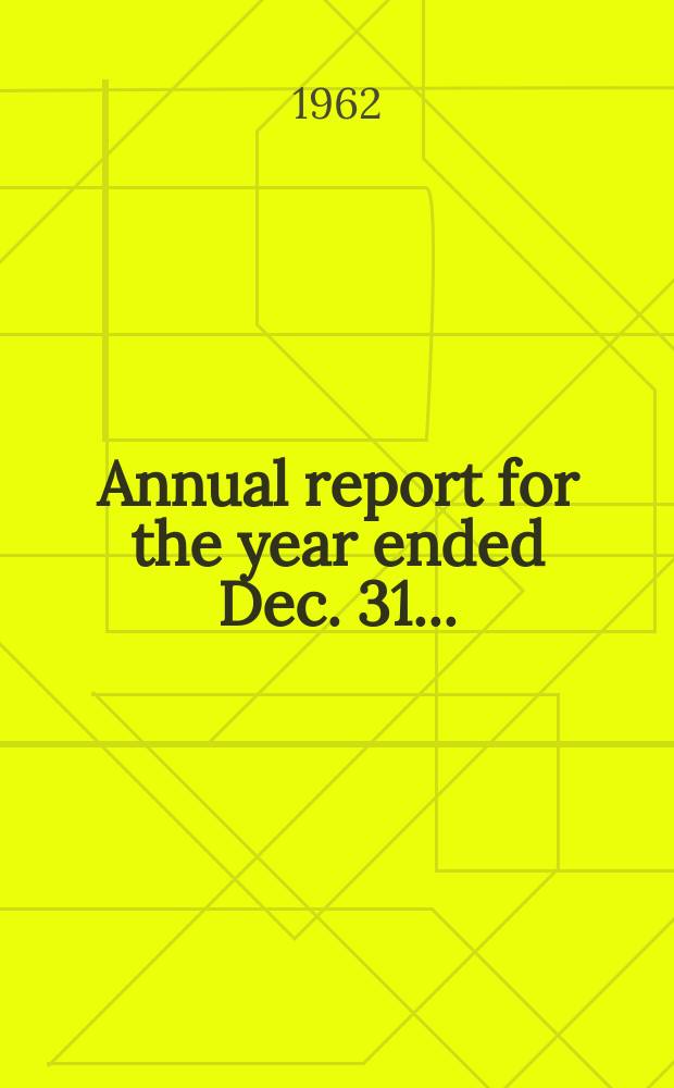 Annual report for the year ended Dec. 31...
