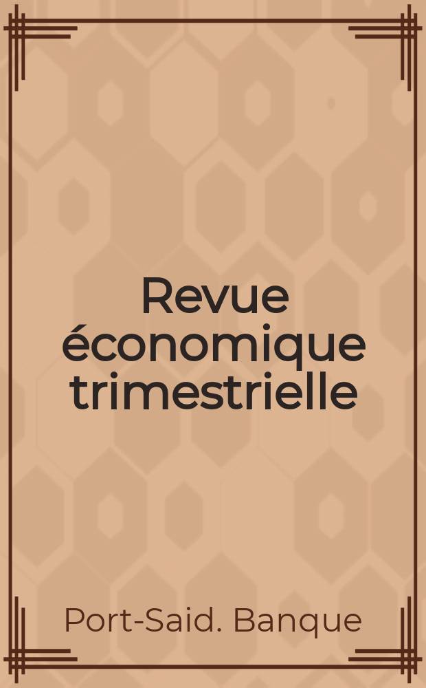 Revue &eacute;conomique trimestrielle