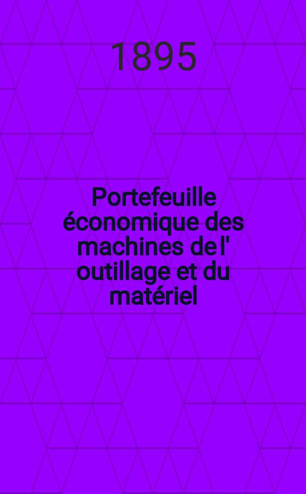 Portefeuille &eacute;conomique des machines de l' outillage et du mat&eacute;riel : relatifs a la construction aux chemins de fer aux routes a l' agriculture, aux mines, a la navigation, a la t&eacute;l&eacute;graphie etc. Contenant un choix des objets les plus int&eacute;ressants des expositions industrielles et agricoles Destine aux ing&eacute;nieurs m&eacute;caniciens conducteurs constructeurs de atelier &eacute;l&egrave;ves des &eacute;coles entrepreneurs ouvriers. Ann&eacute;e40 1895, T.4, №476