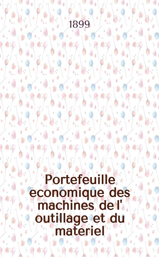 Portefeuille économique des machines de l' outillage et du matériel : relatifs a la construction aux chemins de fer aux routes a l' agriculture, aux mines, a la navigation, a la télégraphie etc. Contenant un choix des objets les plus intéressants des expositions industrielles et agricoles Destine aux ingénieurs mécaniciens conducteurs constructeurs de atelier élèves des écoles entrepreneurs ouvriers. Année44 1899, T.8, №520