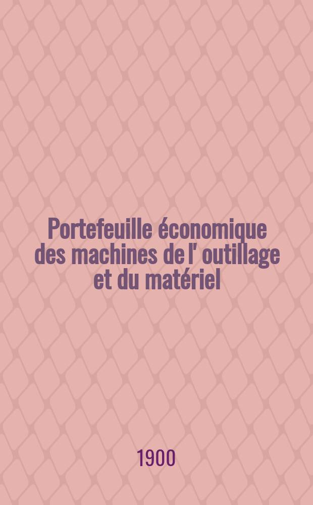 Portefeuille économique des machines de l' outillage et du matériel : relatifs a la construction aux chemins de fer aux routes a l' agriculture, aux mines, a la navigation, a la télégraphie etc. Contenant un choix des objets les plus intéressants des expositions industrielles et agricoles Destine aux ingénieurs mécaniciens conducteurs constructeurs de atelier élèves des écoles entrepreneurs ouvriers. Année45 1900, T.9, №536