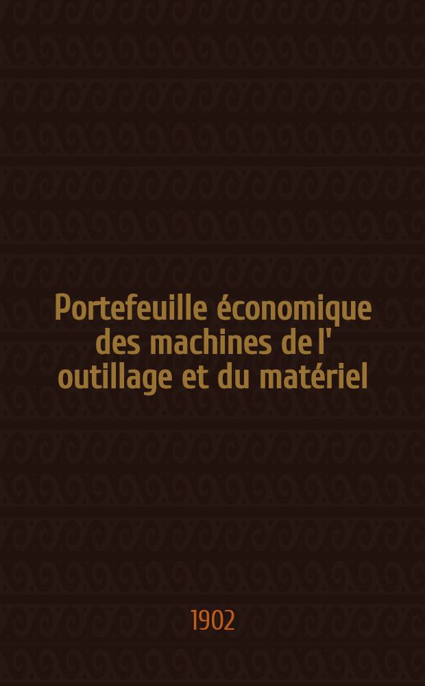 Portefeuille économique des machines de l' outillage et du matériel : relatifs a la construction aux chemins de fer aux routes a l' agriculture, aux mines, a la navigation, a la télégraphie etc. Contenant un choix des objets les plus intéressants des expositions industrielles et agricoles Destine aux ingénieurs mécaniciens conducteurs constructeurs de atelier élèves des écoles entrepreneurs ouvriers. Année47 1902, T.1, №554