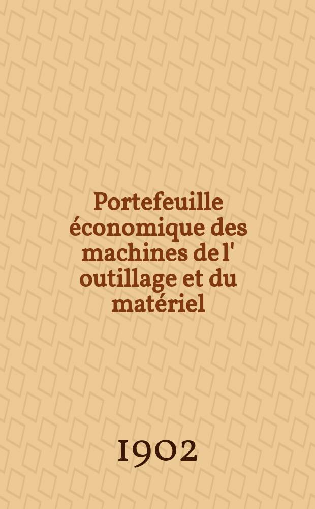 Portefeuille &eacute;conomique des machines de l' outillage et du mat&eacute;riel : relatifs a la construction aux chemins de fer aux routes a l' agriculture, aux mines, a la navigation, a la t&eacute;l&eacute;graphie etc. Contenant un choix des objets les plus int&eacute;ressants des expositions industrielles et agricoles Destine aux ing&eacute;nieurs m&eacute;caniciens conducteurs constructeurs de atelier &eacute;l&egrave;ves des &eacute;coles entrepreneurs ouvriers. Ann&eacute;e47 1902, T.1, №558