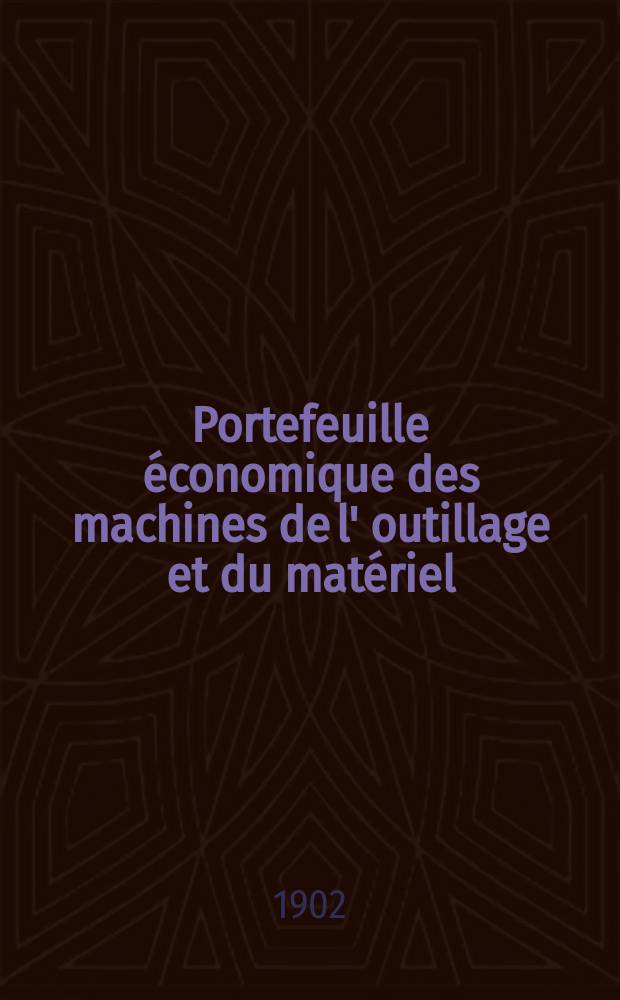 Portefeuille économique des machines de l' outillage et du matériel : relatifs a la construction aux chemins de fer aux routes a l' agriculture, aux mines, a la navigation, a la télégraphie etc. Contenant un choix des objets les plus intéressants des expositions industrielles et agricoles Destine aux ingénieurs mécaniciens conducteurs constructeurs de atelier élèves des écoles entrepreneurs ouvriers. Année47 1902, T.1, №561