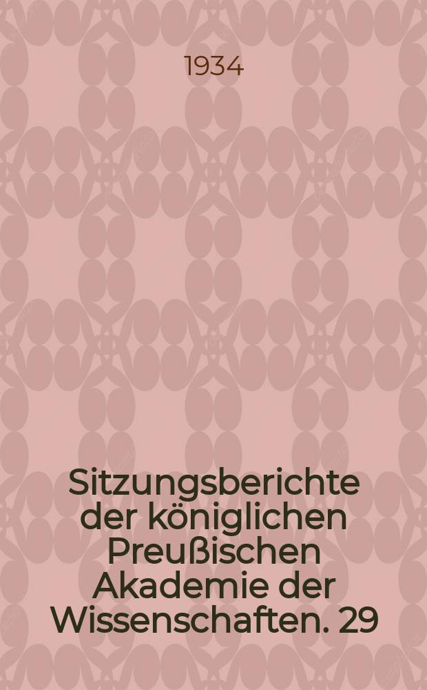 Sitzungsberichte der königlichen Preußischen Akademie der Wissenschaften. 29/VIII