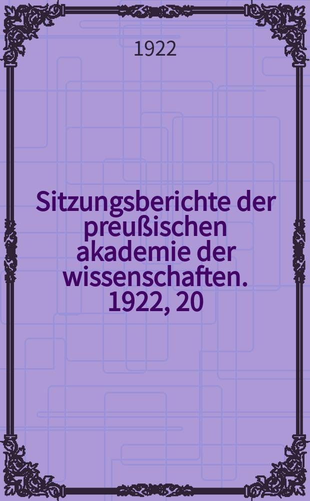 Sitzungsberichte der preußischen akademie der wissenschaften. 1922, 20