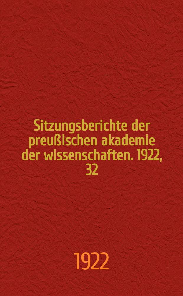 Sitzungsberichte der preußischen akademie der wissenschaften. 1922, 32