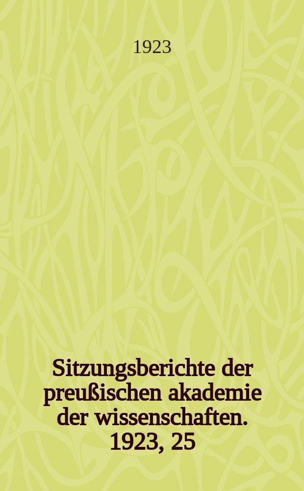 Sitzungsberichte der preußischen akademie der wissenschaften. 1923, 25