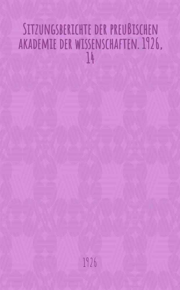Sitzungsberichte der preußischen akademie der wissenschaften. 1926, 14