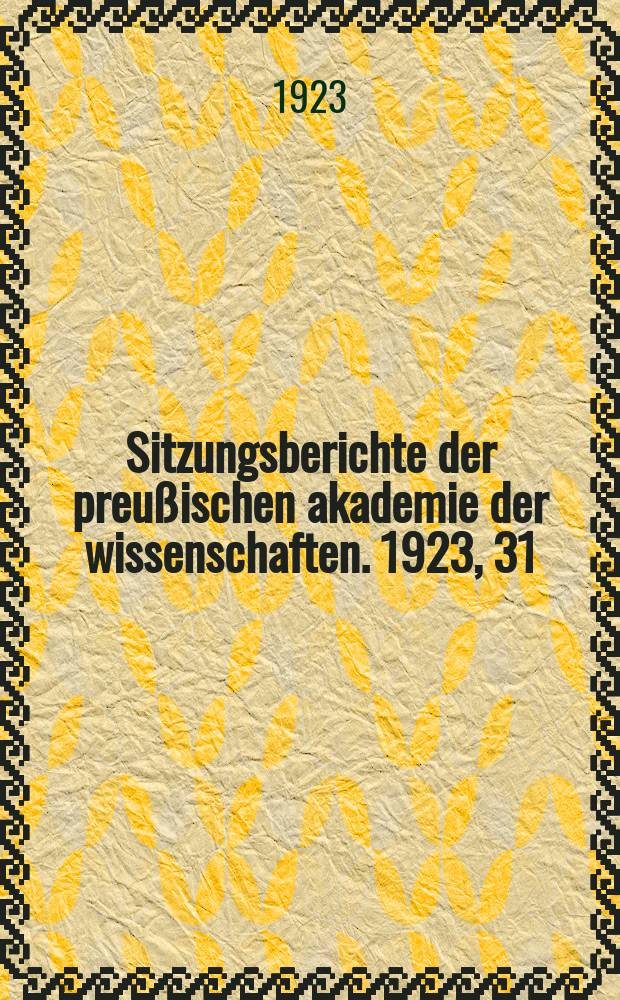 Sitzungsberichte der preußischen akademie der wissenschaften. 1923, 31