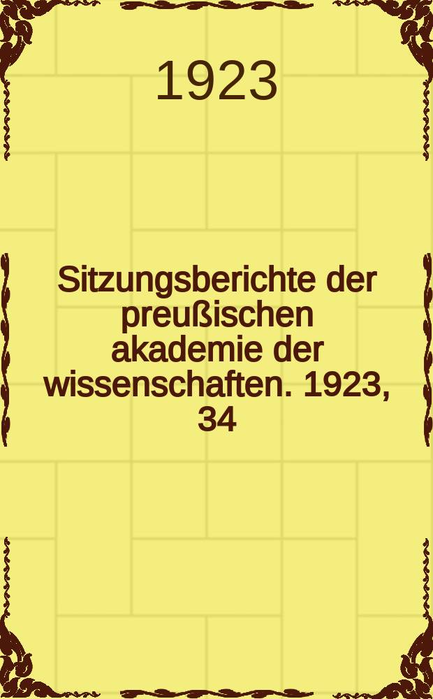 Sitzungsberichte der preußischen akademie der wissenschaften. 1923, 34