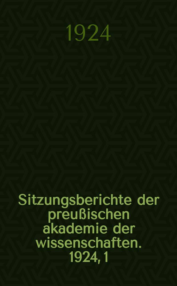 Sitzungsberichte der preußischen akademie der wissenschaften. 1924, 1