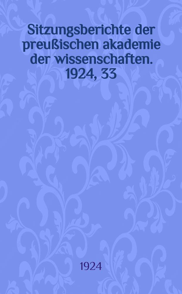 Sitzungsberichte der preußischen akademie der wissenschaften. 1924, 33