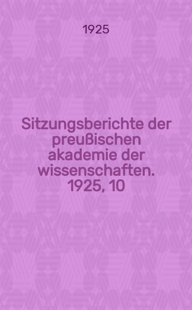 Sitzungsberichte der preußischen akademie der wissenschaften. 1925, 10
