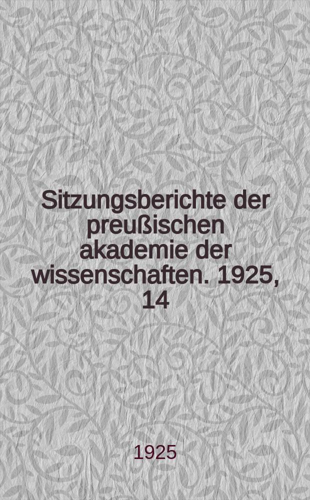 Sitzungsberichte der preußischen akademie der wissenschaften. 1925, 14