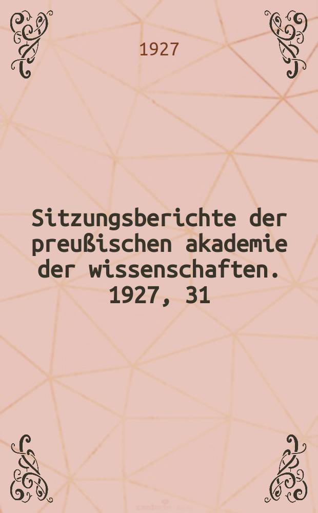 Sitzungsberichte der preußischen akademie der wissenschaften. 1927, 31