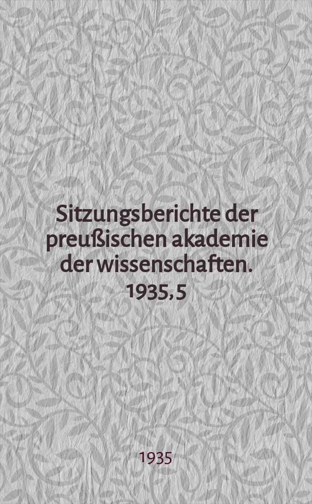 Sitzungsberichte der preußischen akademie der wissenschaften. 1935, 5/7