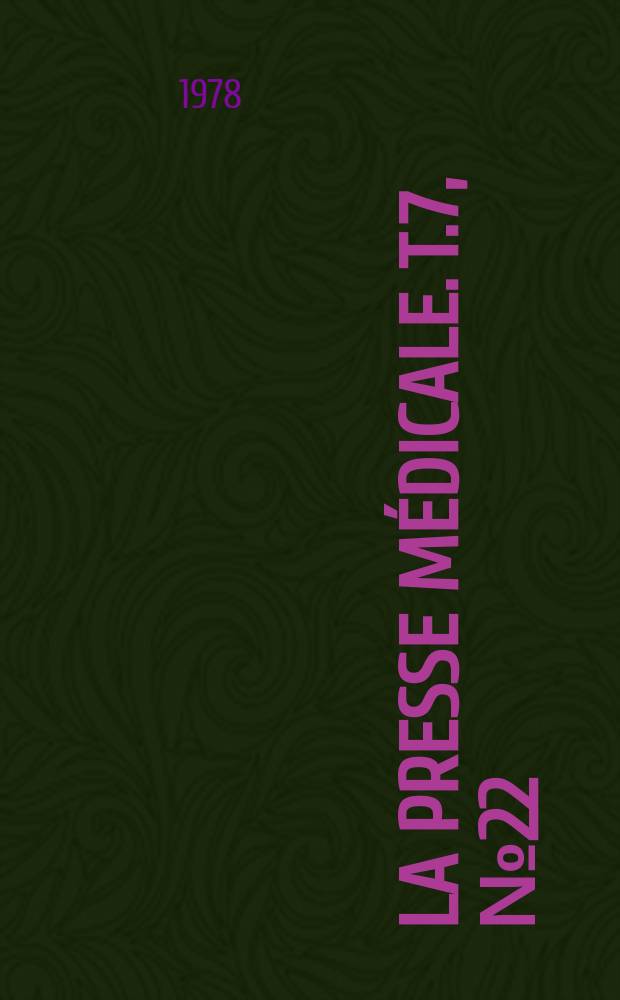 La Presse médicale. T.7, №22