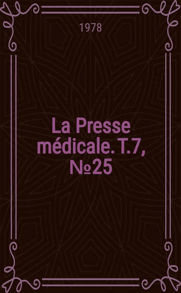 La Presse médicale. T.7, №25