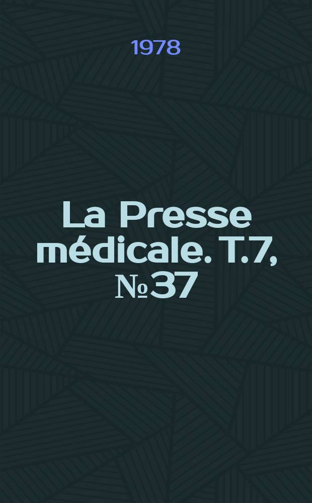 La Presse médicale. T.7, №37