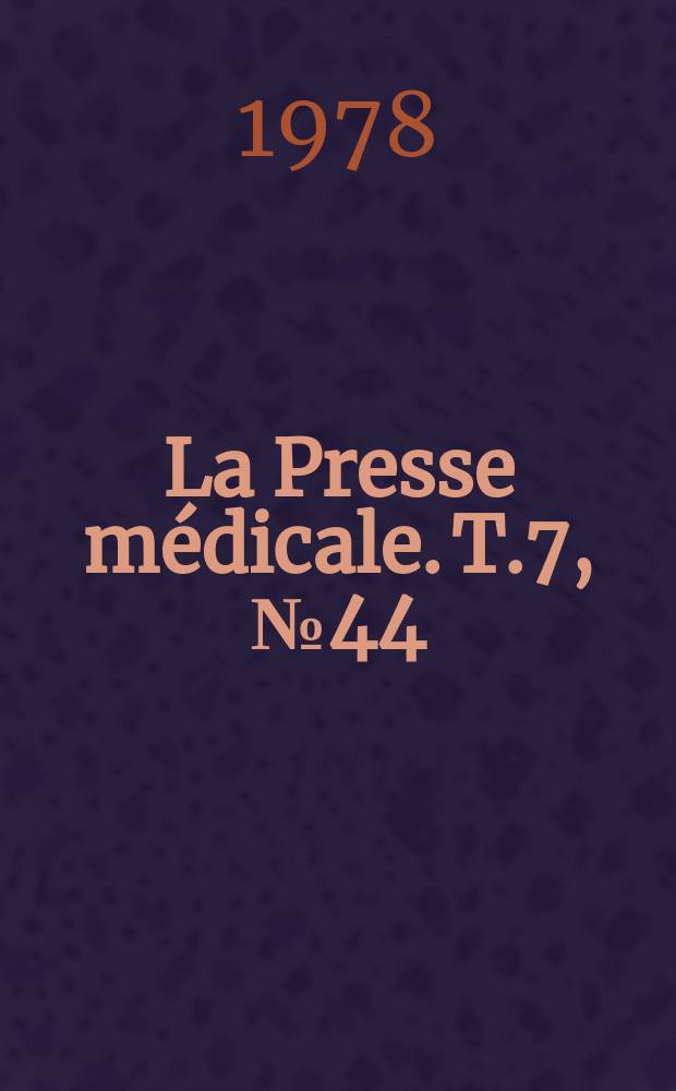 La Presse médicale. T.7, №44