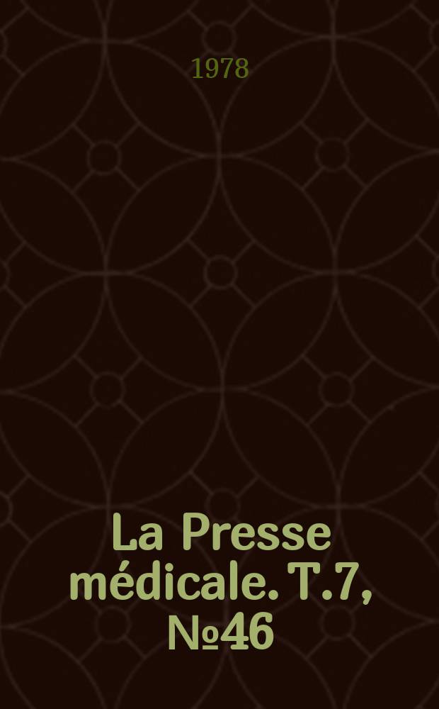 La Presse médicale. T.7, №46