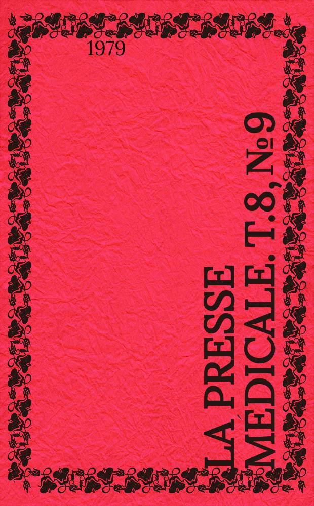 La Presse médicale. T.8, №9