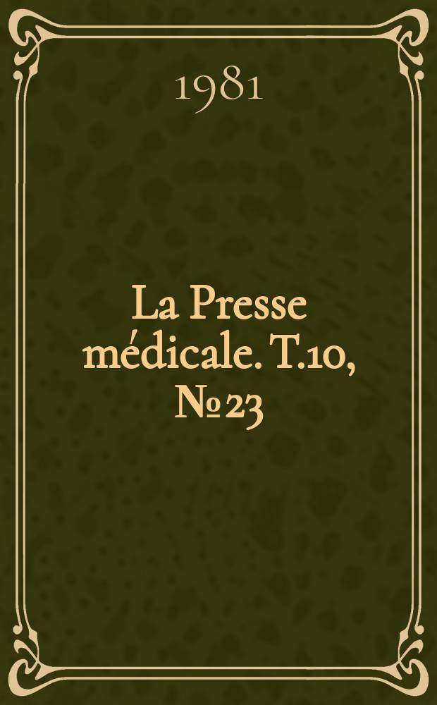 La Presse médicale. T.10, №23