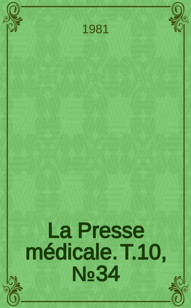 La Presse médicale. T.10, №34