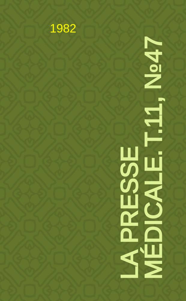La Presse médicale. T.11, №47