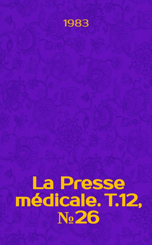 La Presse médicale. T.12, №26