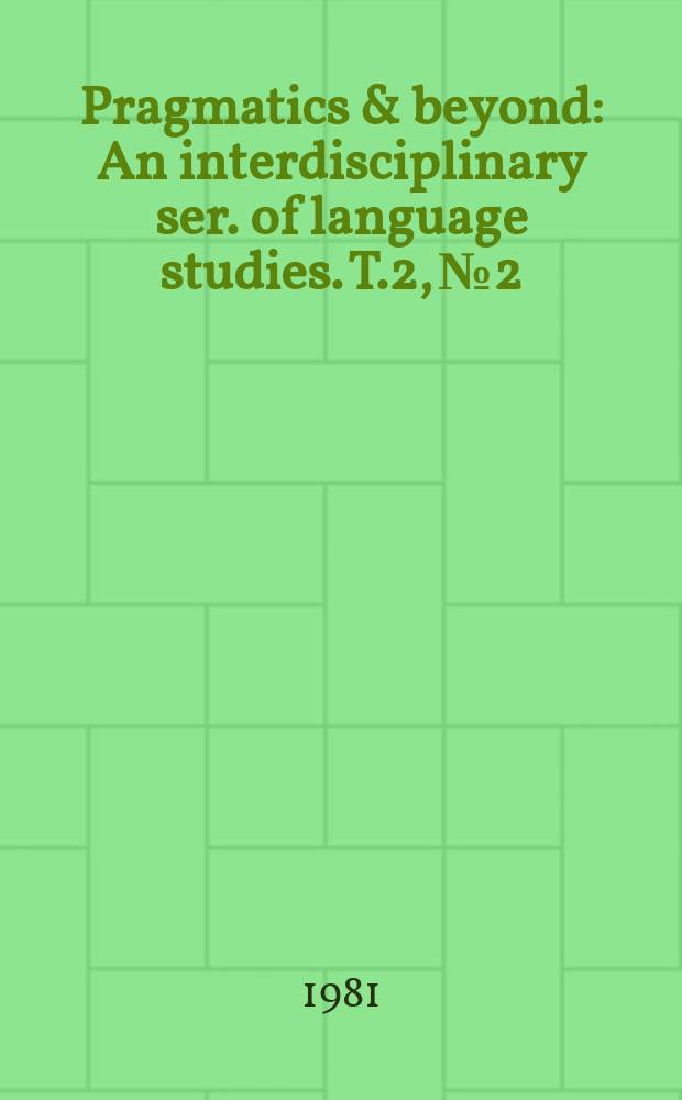 Pragmatics & beyond : An interdisciplinary ser. of language studies. [T.]2, №2 : The true and the false