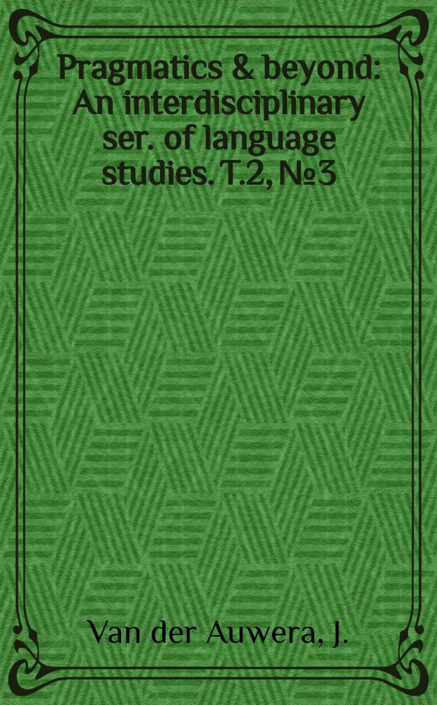 Pragmatics & beyond : An interdisciplinary ser. of language studies. [T.]2, №3 : What do we talk about when we talk?